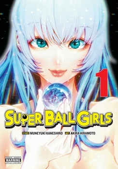 Paperback Super Ball Girls, Vol. 1 Book