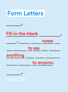 Paperback Form Letters: Fill-In-The-Blank Notes to Say Anything to Anyone Book
