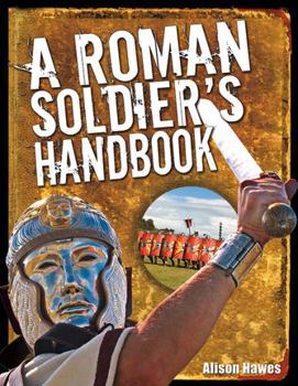 Hardcover A Roman Soldier's Handbook Book