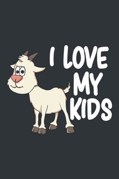 Paperback I Love My Kids: Notebook 6x9 Dotgrid White Paper 118 Pages - Goat Mom Book