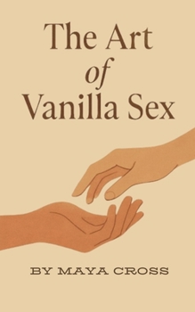 Paperback The Art of Vanilla Sex Book
