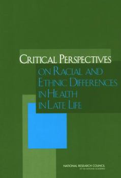 Paperback Critical Perspectives on Racial and Ethnic Differences in Health in Late Life Book