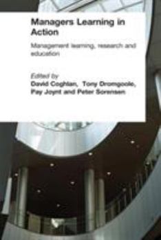 Paperback Managers Learning in Action: Management Learning, Research and Education Book
