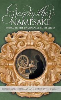 Grandmother's Namesake - Book #2 of the Unshakable Faith