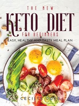 Hardcover The Ultimate Keto Diet Plan for Beginners: Easy, healthy and tasty meal plan Book