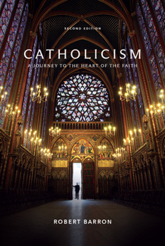 Hardcover Catholicism: A Journey to the Heart of the Faith (Second Edition) Book