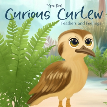 Paperback Curious Curlew: Feathers and Feelings Book