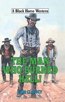 Hardcover The Man Who Burned Hell! Book
