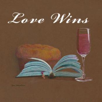 Paperback Love Wins: illustrated poetry inspired by biblical truth Book