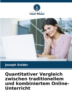 Paperback Quantitativer Vergleich zwischen traditionellem und kombiniertem Online-Unterricht [German] Book