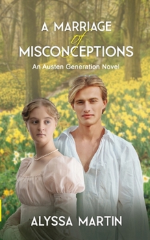 Paperback A Marriage of Misconceptions: An Austen Generation Novel Book