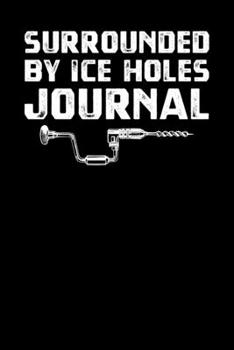 Paperback Surrounded By Ice Holes Journal Book