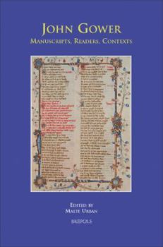 Hardcover John Gower: Manuscripts, Readers, Contexts Book