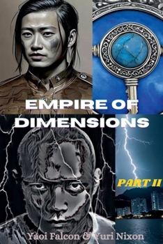 Empire of Dimensions Part II: When a gay enemies to lovers school romance meets a shy nerd's quest for a better world (Book 2 of an epic sci-fi journey all over the galaxy)