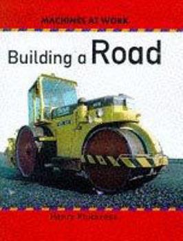 Building a Road (Machines at Work) - Book  of the Machines at Work