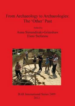 Paperback From Archaeology to Archaeologies: The 'Other' Past Book