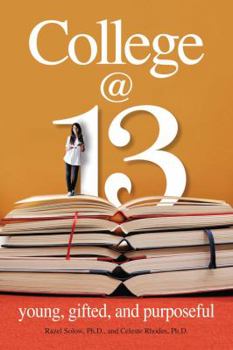 Paperback College at 13: Young, Gifted, and Purposeful Book
