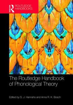 The Routledge Handbook of Phonological Theory - Book  of the Routledge Handbooks in Linguistics