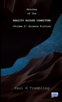 Paperback Minutes of the Reality Escape Committee Volume 2: Science Fiction Book