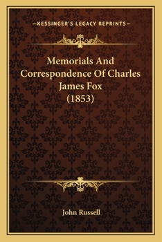 Paperback Memorials And Correspondence Of Charles James Fox (1853) Book