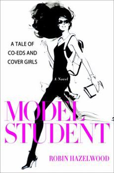 Hardcover Model Student: A Tale of Co-Eds and Cover Girls Book