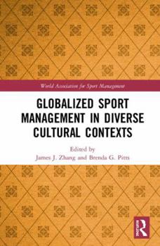 Hardcover Globalized Sport Management in Diverse Cultural Contexts Book