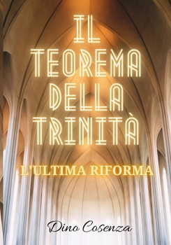 Paperback Il teorema della Trinità: L'ultima riforma [Italian] Book