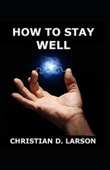 Paperback How to Stay Well: (illustrated edition) Book