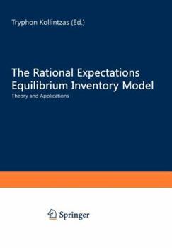 Paperback The Rational Expectations Equilibrium Inventory Model: Theory and Applications Book