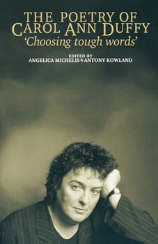 'Choosing Tough Words': The Poetry of Carol Ann Duffy