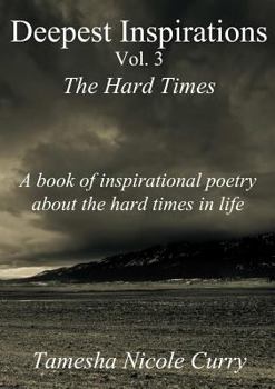 Paperback Deepest Inspirations Vol. 3 The Hard Times Book