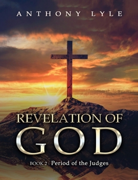 Paperback Revelation of God: Book 2: Period of the Judges Book