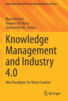 Paperback Knowledge Management and Industry 4.0: New Paradigms for Value Creation Book