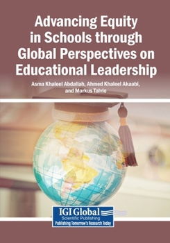 Paperback Advancing Equity in Schools through Global Perspectives on Educational Leadership Book