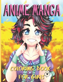 Paperback Anime Manga Coloring Book for Girls: Cute Manga Coloring Book for Girls and Women Book