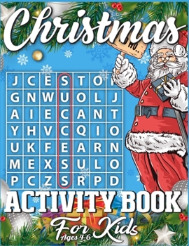 Paperback Christmas Activity Book For Kids Ages 4-6: A Super Cool Christmas Activity Book Full of Coloring, Matching, Mazes, Drawing, Crosswords, Word Searches, Book