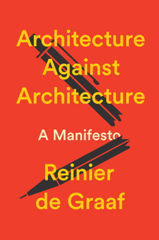 Hardcover Architecture Against Architecture: A Manifesto Book