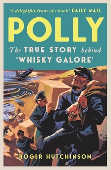 Mass Market Paperback Polly: The True Story Behind 'Whisky Galore' Book