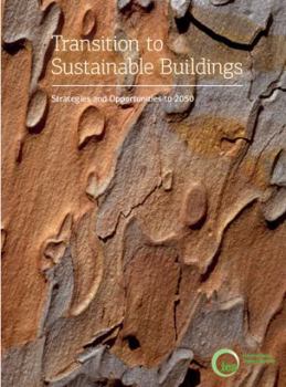 Paperback Transition to Sustainable Buildings: Strategies and Opportunities to 2050 Book