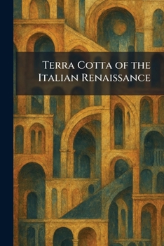 Paperback Terra Cotta of the Italian Renaissance Book