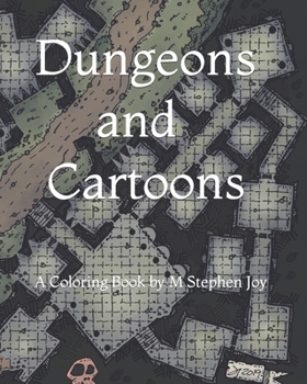 Paperback Dungeons & Cartoons: Coloring Book by M Stephen Joy Book