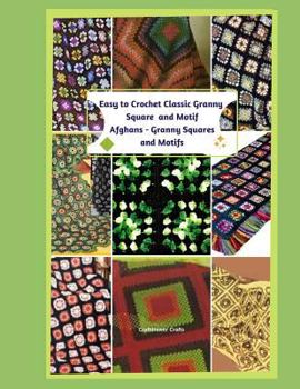 Paperback Easy to Crochet Classic Granny Square and Motif Afghans - Granny Squares and Motifs Book