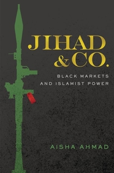 Paperback Jihad & Co.: Black Markets and Islamist Power Book