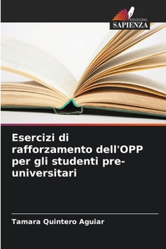Esercizi di rafforzamento dell'OPP per gli studenti pre-universitari (Italian Edition)