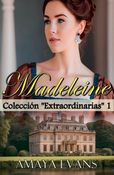 Madeleine (Colección Extraordinarias) (Spanish Edition)