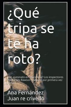 Paperback ¿qué Tripa Se Te Ha Roto?: ¿un Asesinato En Barcelona? Los Inspectores Wert Y Ma Rawson Trabajan Por Primera Vez Juntos [Spanish] Book