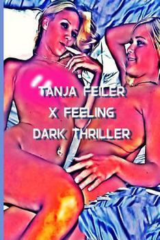 Paperback X Feeling: Dark Thriller [German] Book