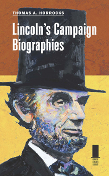 Hardcover Lincoln's Campaign Biographies Book