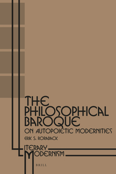 Hardcover The Philosophical Baroque: On Autopoietic Modernities Book