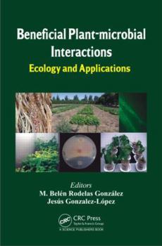 Hardcover Beneficial Plant-microbial Interactions: Ecology and Applications Book